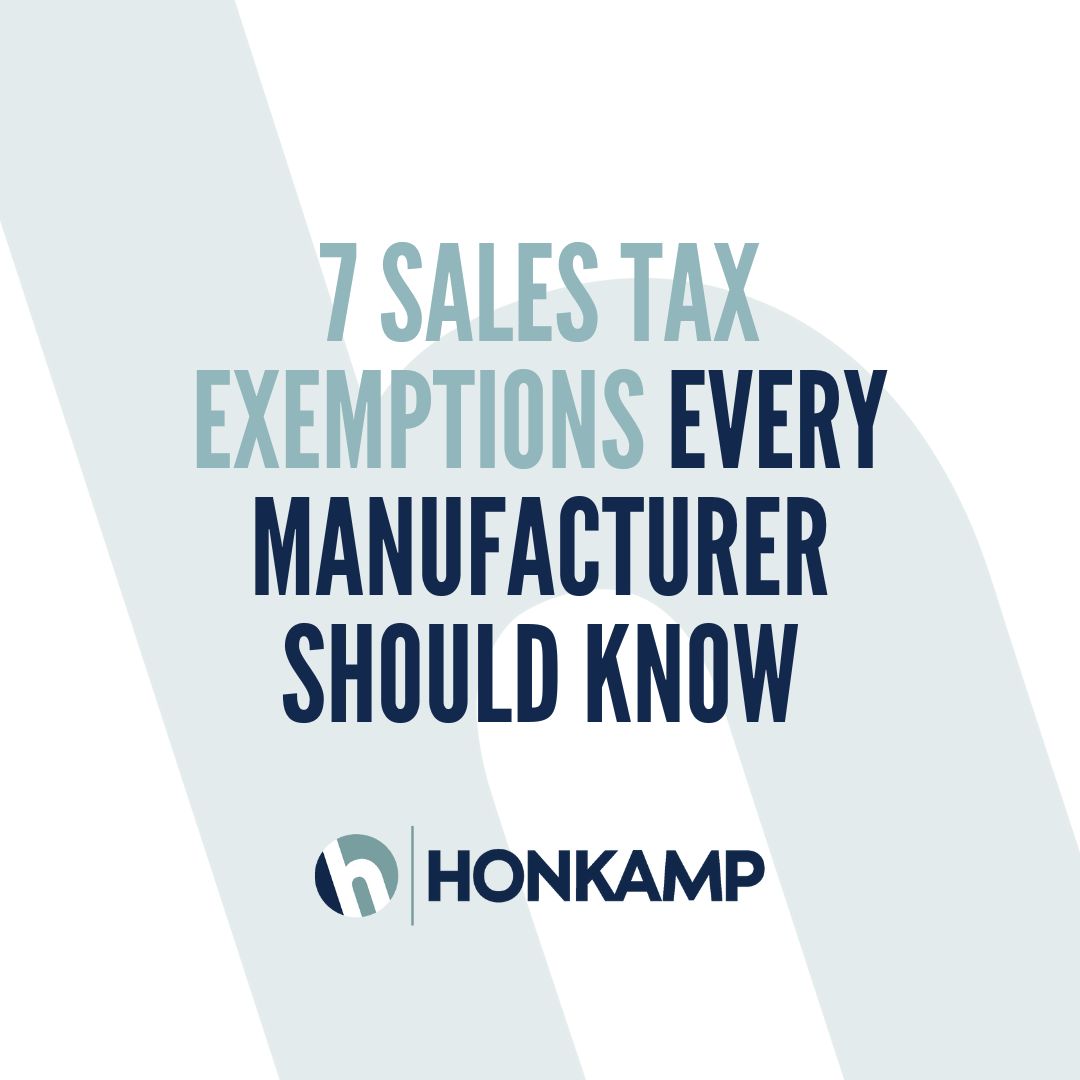 Overtop of the lowercase h Honkamp logo, text reads "7 Sales Tax Exemptions Every Manufacturer Should Know"